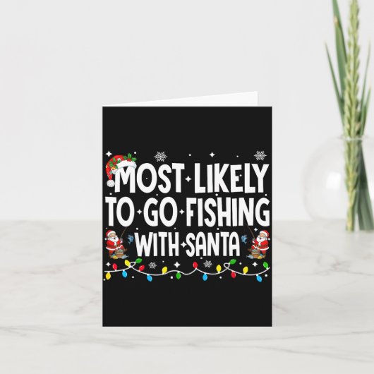 Most Likely To Go Fishing With Santa Christmas Mat Kaart (Voorkant)