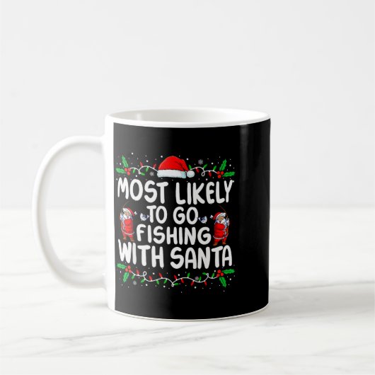 Most Likely To Go Fishing With Santa Christmas Mat Koffiemok (Links)