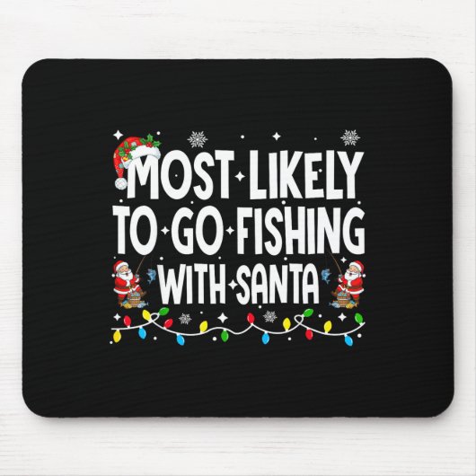 Most Likely To Go Fishing With Santa Christmas Mat Muismat (Voorkant)