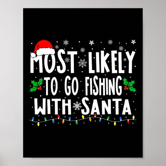 Most Likely To Go Fishing With Santa Fishing Funny Poster (Voorkant)