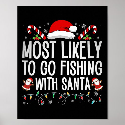 Most Likely To Go Fishing With Santa Fishing Lover Poster (Voorkant)