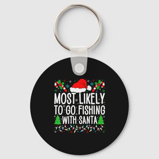Most Likely To Go Fishing With Santa Funny Fishing Sleutelhanger (Voorkant)