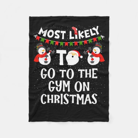 Most Likely To Go Gym On Christmas Funny Family Sn Fleece Deken (Voorkant)