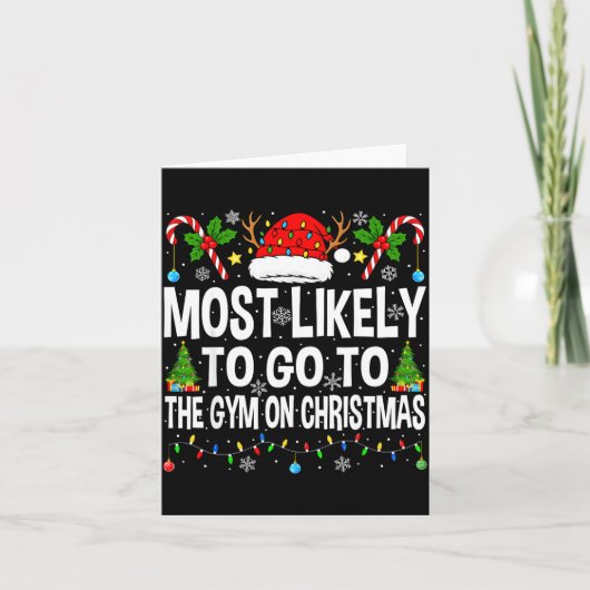 Most Likely To Go To Gym On Christmas Funny Fitnes Kaart (Voorkant)