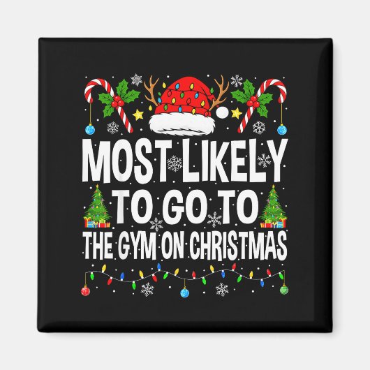 Most Likely To Go To Gym On Christmas Funny Fitnes Magneet (Voorkant)