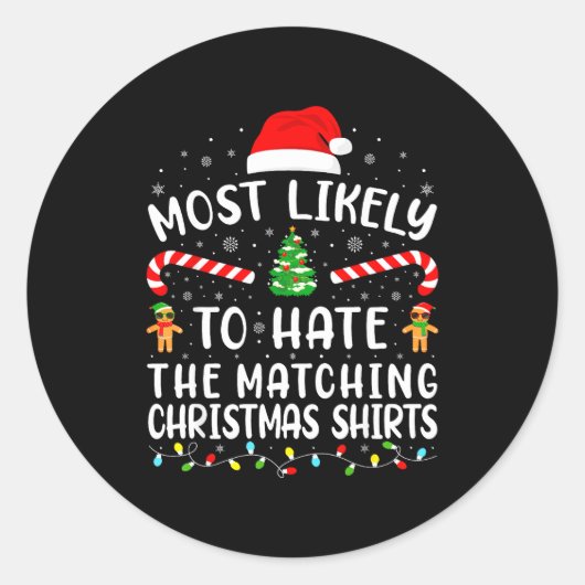 Most Likely To Hate Matching Christmas Family Matc Ronde Sticker (Voorkant)