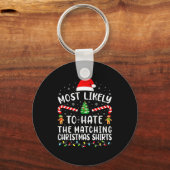 Most Likely To Hate Matching Christmas Family Matc Sleutelhanger (Voorkant)
