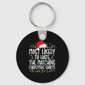 Most Likely To Hate Matching Christmas Family  Sleutelhanger (Voorkant)