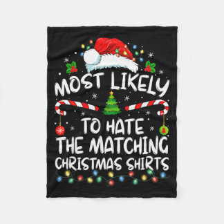 Most Likely To Hate Matching Christmas Funny Famil Fleece Deken