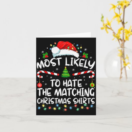Most Likely To Hate Matching Christmas Funny Famil Kaart (Gele Bloem)