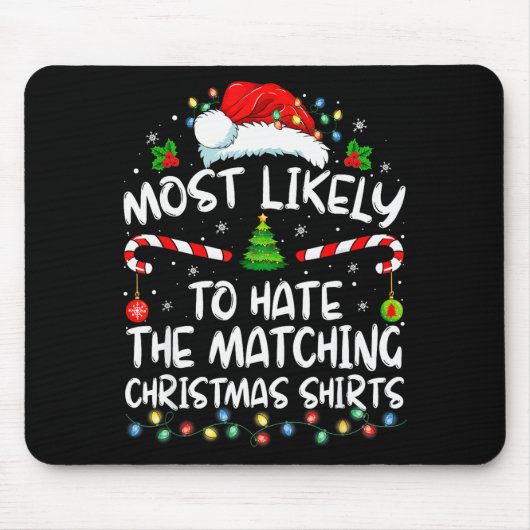 Most Likely To Hate Matching Christmas Funny Famil Muismat (Voorkant)