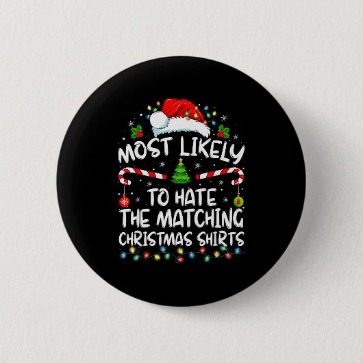 Most Likely To Hate Matching Christmas Funny Famil Ronde Button 5,7 Cm (Voorkant)