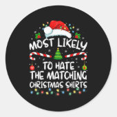 Most Likely To Hate Matching Christmas Funny Famil Ronde Sticker (Voorkant)