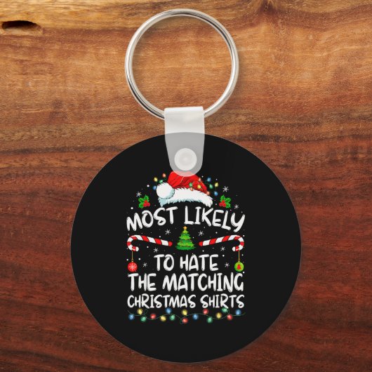 Most Likely To Hate Matching Christmas Funny Famil Sleutelhanger (Voorkant)
