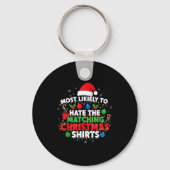 Most Likely To Hate Matching Christmas Funny Famil Sleutelhanger (Voorkant)