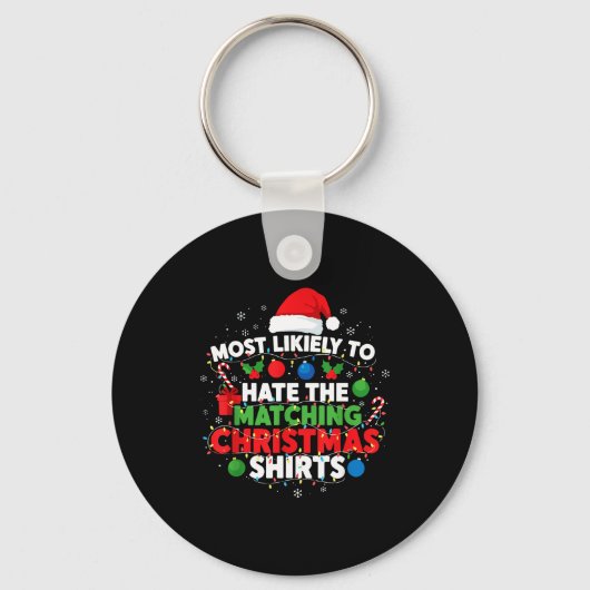 Most Likely To Hate Matching Christmas Funny Famil Sleutelhanger (Voorkant)