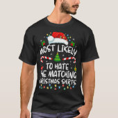 Most Likely To Hate Matching Christmas Funny Famil T-shirt (Voorkant)