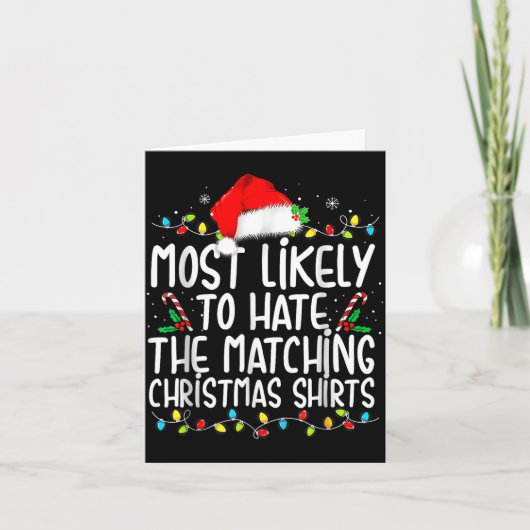 Most Likely To Hate Matching Christmas  Kaart (Voorkant)