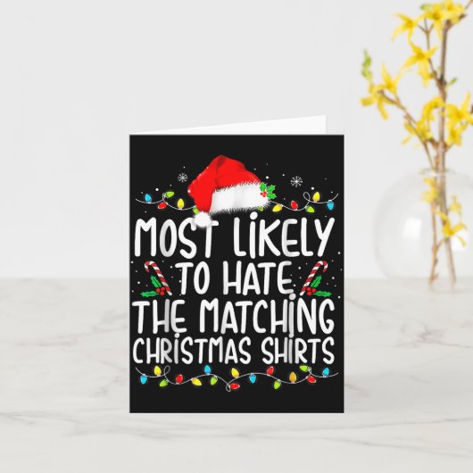 Most Likely To Hate Matching Christmas  Kaart (Gele Bloem)