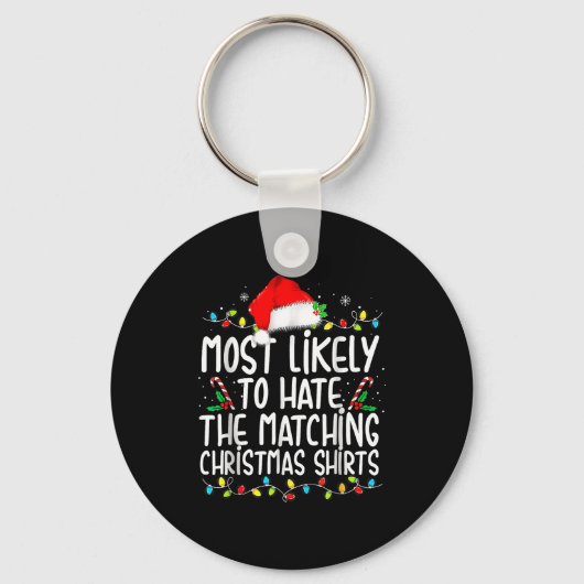 Most Likely To Hate Matching Christmas Sleutelhanger (Voorkant)
