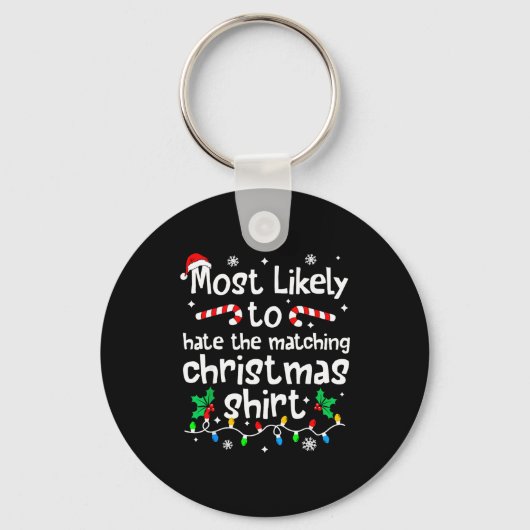 Most Likely To Hate The Matching C-hristmas Matchi Sleutelhanger (Voorkant)