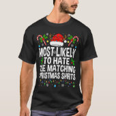 Most Likely To Hate The Matching Christmas Funny C T-shirt (Voorkant)