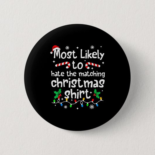 Most Likely To Hate The Matching Christmas Matchin Ronde Button 5,7 Cm (Voorkant)
