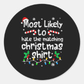 Most Likely To Hate The Matching Christmas Matchin Ronde Sticker (Voorkant)