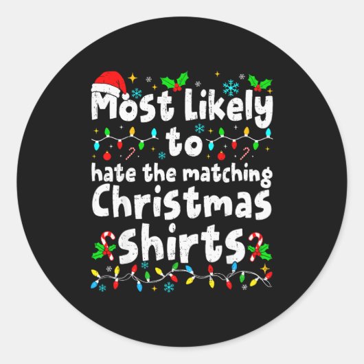 Most Likely To Hate The Matching Christmas Shirt F Ronde Sticker (Voorkant)