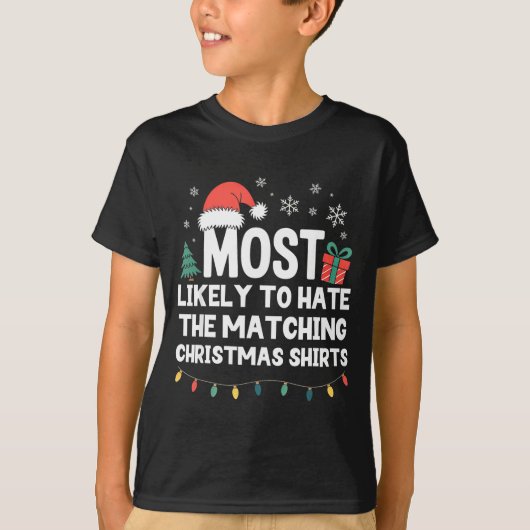 Most Likely To Hate The Matching Christmas Shirts  (Voorkant)