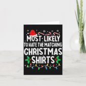 Most Likely To Hate The Matching Christmas Shirts  Kaart (Voorkant)