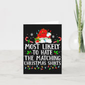 Most Likely To Hate The Matching Christmas Shirts  Kaart (Voorkant)