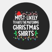 Most Likely To Hate The Matching Christmas Shirts Ronde Sticker (Voorkant)