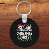 Most Likely To Hate The Matching Christmas Shirts Sleutelhanger (Voorkant)