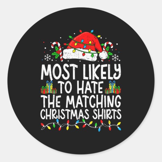 Most Likely To Hate The Matching Christmas Tee Fun Ronde Sticker (Voorkant)