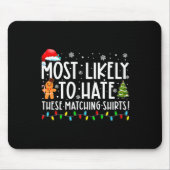 Most Likely To Hate These Matching S Funny Christm Muismat (Voorkant)