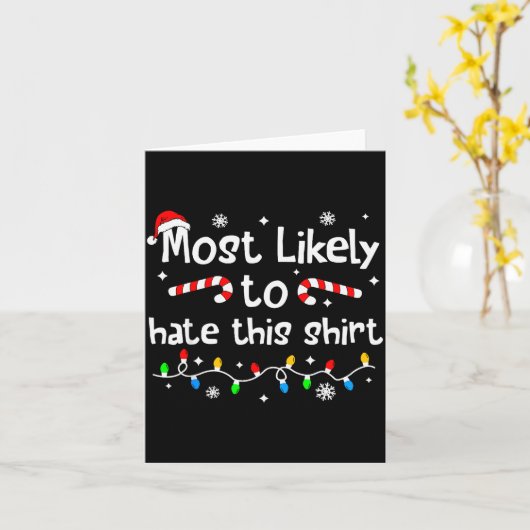 Most Likely To Hate This Shirt Christmas Matching  Kaart (Gele Bloem)