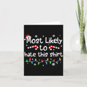 Most Likely To Hate This Shirt Christmas Matching  Kaart (Voorkant)