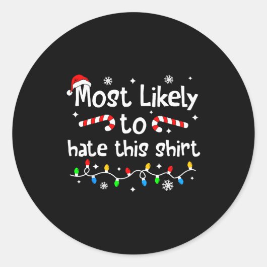 Most Likely To Hate This Shirt Christmas Matching  Ronde Sticker (Voorkant)