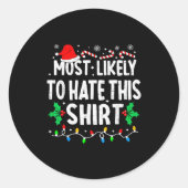 Most Likely To Hate This Shirt Family Matching Chr Ronde Sticker (Voorkant)
