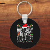 Most Likely To Hate This Shirt Funny Family Xmas P Sleutelhanger (Voorkant)