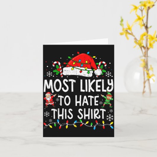 Most Likely To Hate This Shirt Funny Matching Chri Kaart (Gele Bloem)