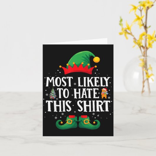 Most Likely To Hate This Shirt Matching Christmas  Kaart (Gele Bloem)