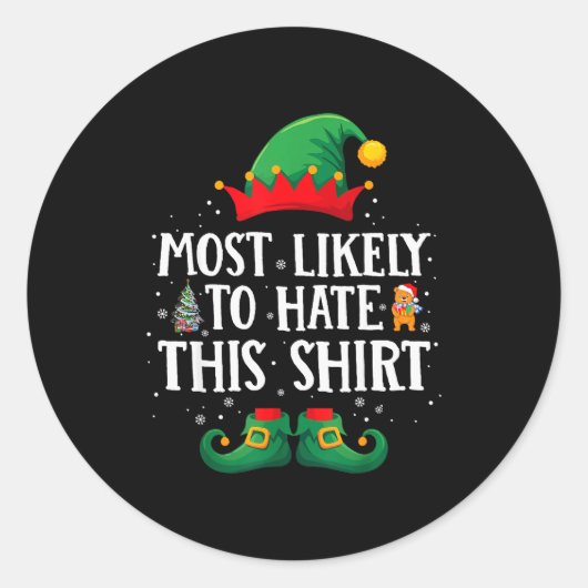 Most Likely To Hate This Shirt Matching Christmas Ronde Sticker (Voorkant)