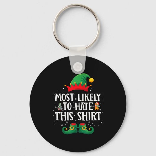Most Likely To Hate This Shirt Matching Christmas Sleutelhanger (Voorkant)