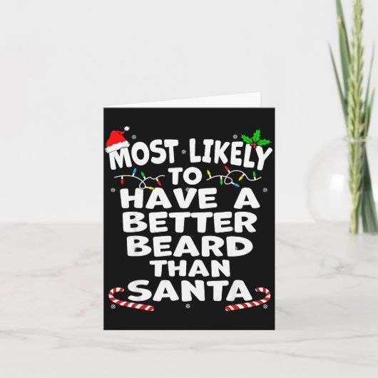 Most Likely To Have A Better Beard Than Santa Chri Kaart (Voorkant)