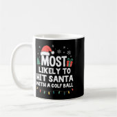 Most Likely To Hit Santa With A Golf Ball Christma Koffiemok (Links)