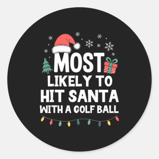 Most Likely To Hit Santa With A Golf Ball Christma Ronde Sticker (Voorkant)