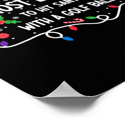 Most Likely To Hit Santa With A Golf Ball  Poster (Hoek)