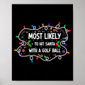 Most Likely To Hit Santa With A Golf Ball  Poster (Voorkant)